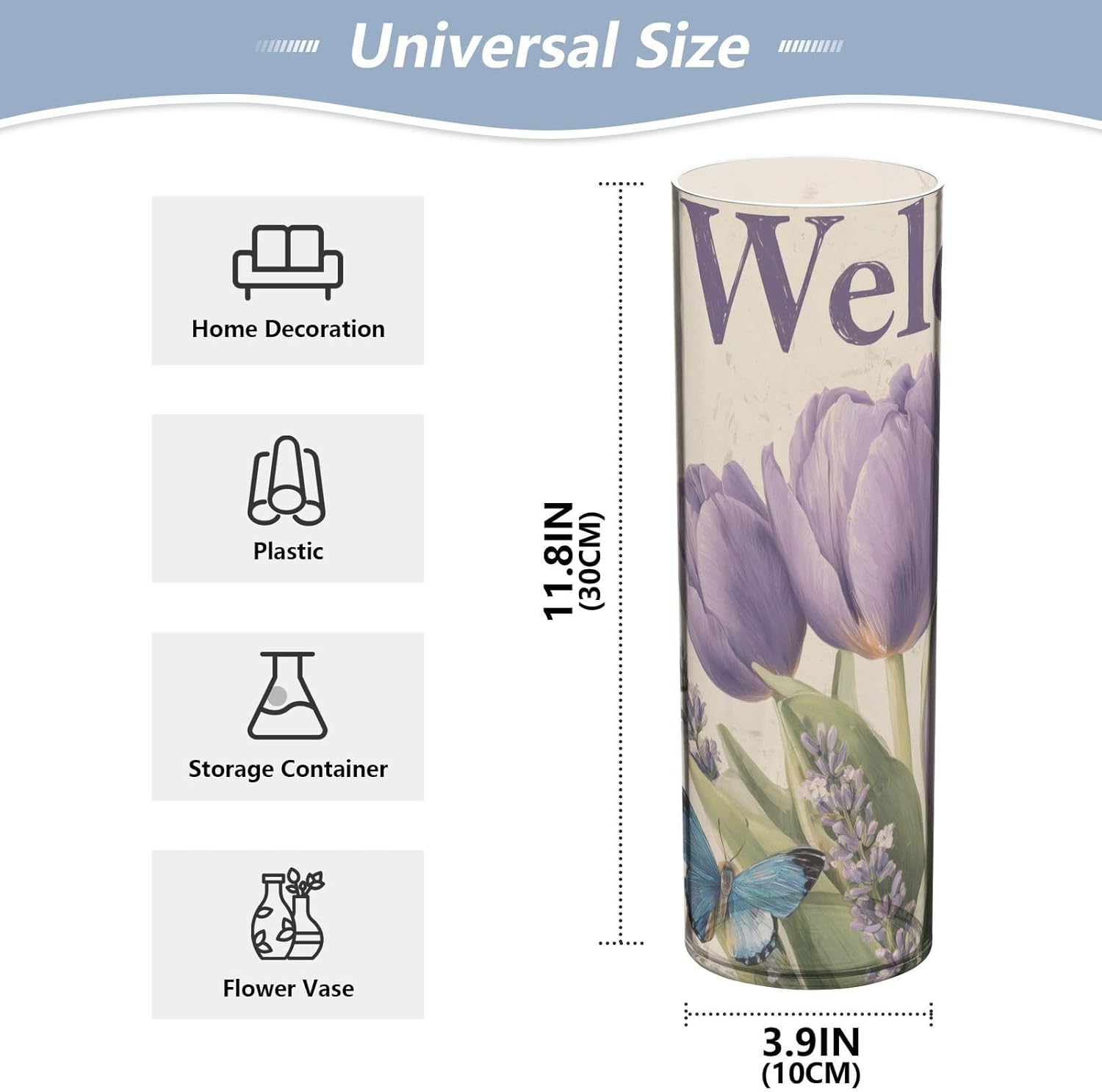 Welcome Purple Tulips Pattern Clear Plastic Cylinder Vase 118 Inch Tall
